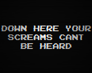play Down Here Your Screams Cant Be Heard