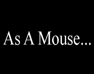 play As A Mouse...