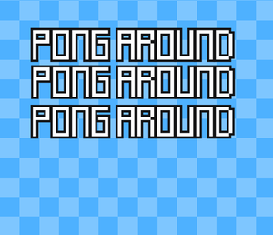 play Pong Around!!