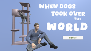 play When Dogs Took Over The World
