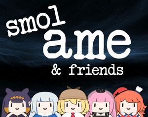 play Smol Ame & Friends (Prototype)