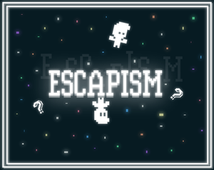 play Escapism
