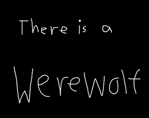 play There Is A Werewolf.