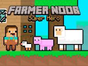 play Farmer Noob Super Hero