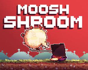 play Moosh Shroom