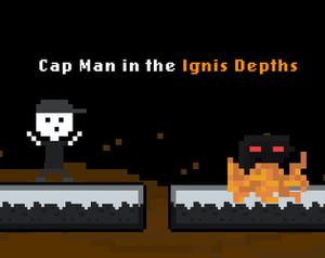 play Cap Man In The Ignis Depths