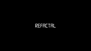 play Refactal