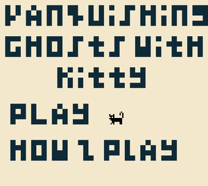 play Vanquishing Ghosts With Kitty (Post-Jam Version)