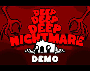 play Deep Deep Deep Nightmare Demo