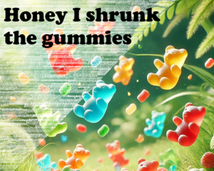 play Honey I Shrunk The Gummies