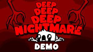play Deep Deep Deep Nightmare Demo
