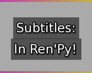 play Subtitles Textbox In Ren'Py