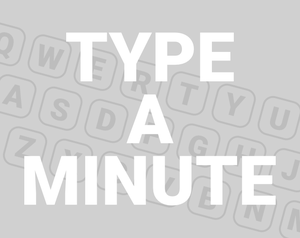 play Type A Minute