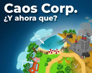 play Caos Corp. ¿Y Ahora Que?