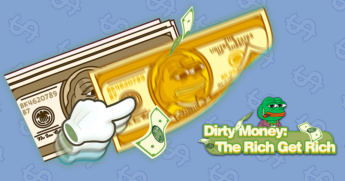 play Dirty Money: The Rich Get Rich