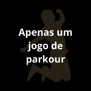 play Apenas Um Jogo De Parkour