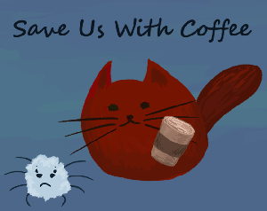play Save Us With Coffee