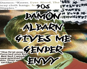 play 90S Damon Albarn Gives Me Gender Envy