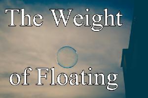 play The Weight Of Floating