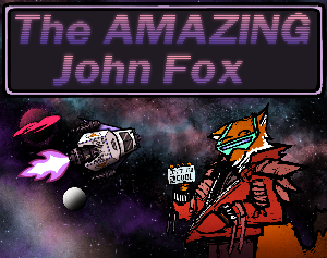 play The Amazing John Fox And The Dangerous Delivery Across The Galaxy Against The Dreaded Pirate Chickens.