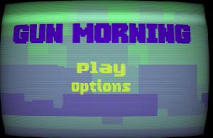 play Gun Morning (Prototype)