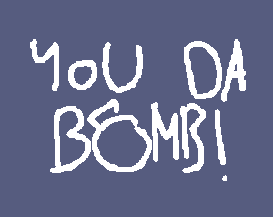 play You Da Bomb!