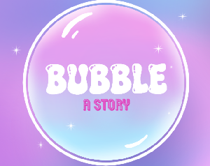 play Bubble - A Story