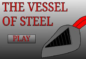play The Vessel Of Steel