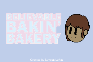 play (2015) Believable Bakin' Bakery