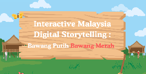 play Digital Storytelling - Bawang Putih Bawang Merah