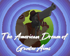 play The American Dream Of Gunther Aims