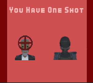 play You Have One Shot.