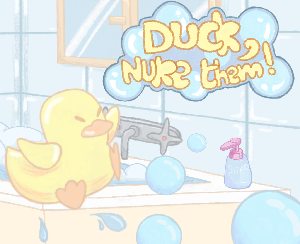 play Duck, Nuke Them !