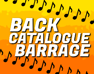 play Back Catalogue Barrage