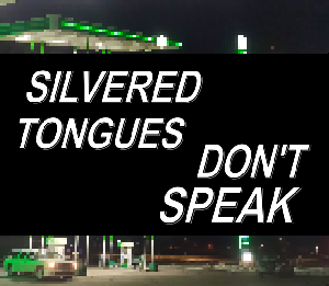 play Silvered Tongues Don'T Speak