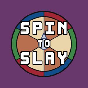 play Spin To Slay