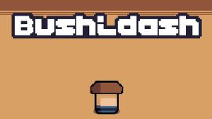 play Bushidash