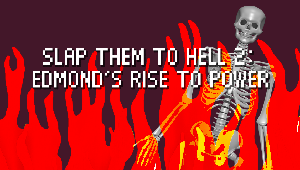 play Slap Them To Hell 2: Edmond'S Rise To Power