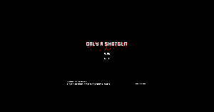 play Onlyashotgun
