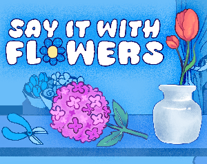 play Say It With Flowers!