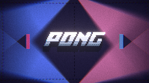 play Pong: Advanced