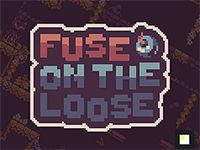 play Fuse On The Loose