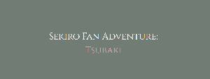 play Tsubaki-A Sekiro Fan Adventure