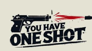 play You Have One Shot