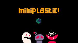 play Miniplastic!