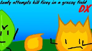 play Leafy Attemps To Kill Firey In A Grass Field