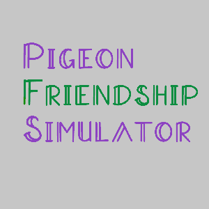 play Pigeon Friendship Simulator