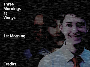 play Three Mornings At Vinny'S
