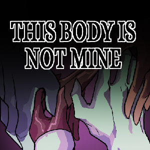 play This Body Is Not Mine