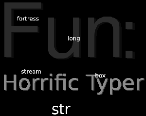 play Fun: Horrific Typer